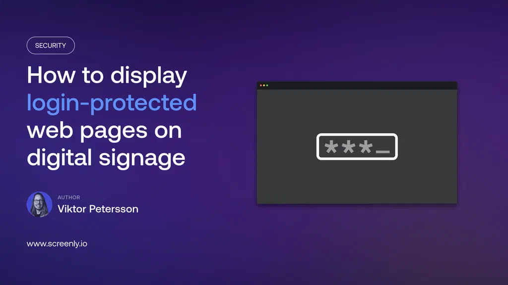 How to display login-protected web pages on your digital signage