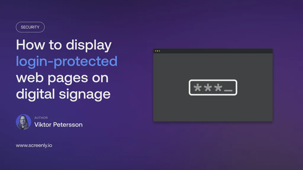 How to display login-protected web pages on digital signage