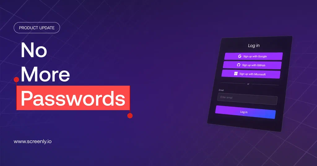 No more passwords in Screenly