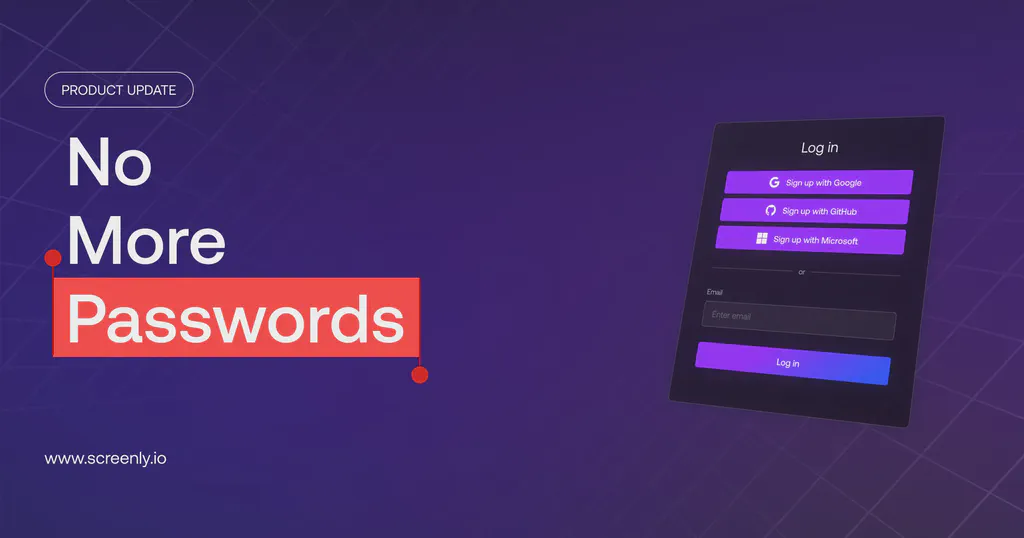 Passwordless authentication replaces email and password login in Screenly