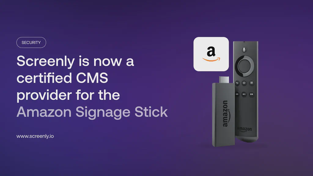 Screenly is now a certified CMS provider for the Amazon Signage Stick