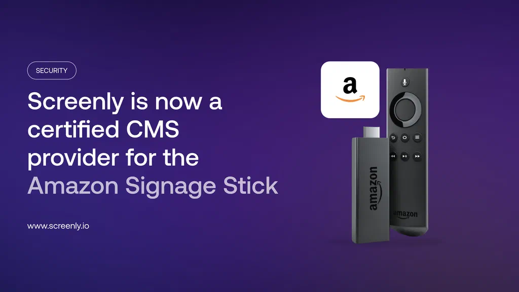 Screenly is now a certified CMS provider for the Amazon Signage Stick