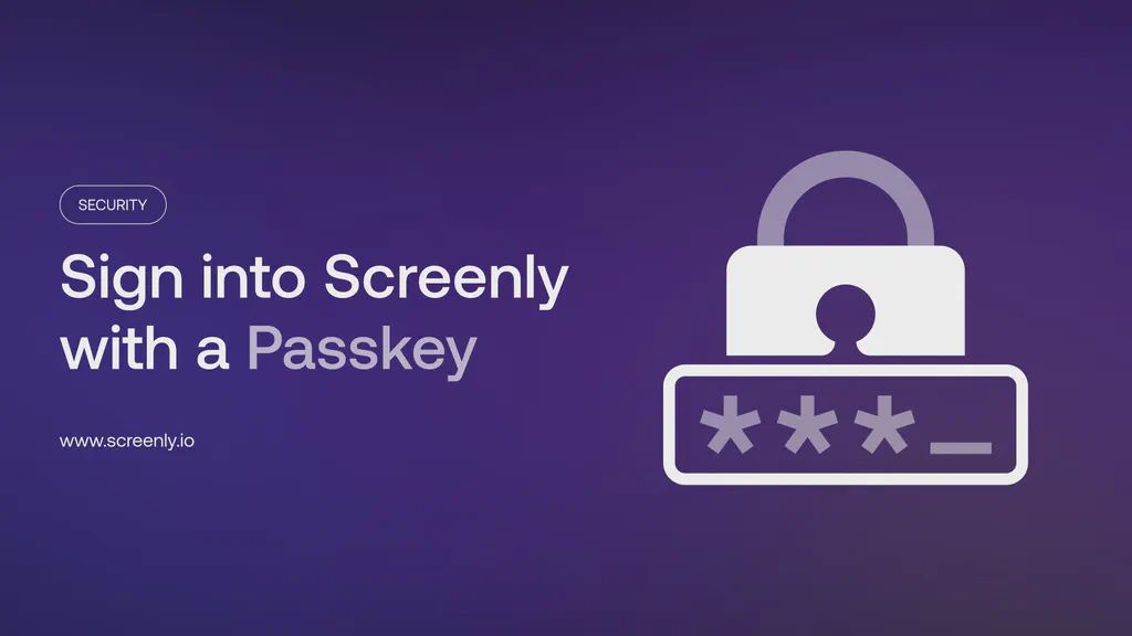 Sign into Screenly with a Passkey